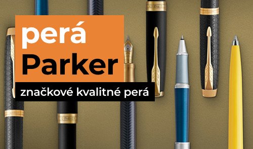 Parker - kvalitné a značkové perá s históriou